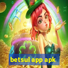 betsul app apk